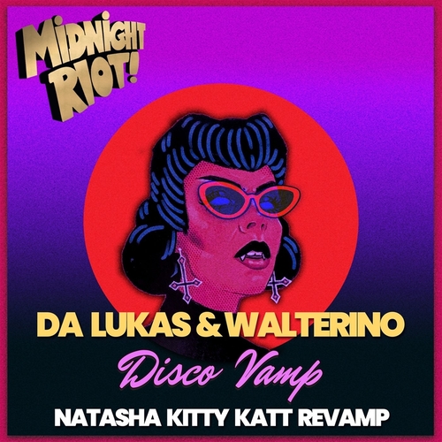 Da Lukas, Walterino - Discovamp (Natasha Kitty Katt Vamped Mix) [MIDRIOTD398]